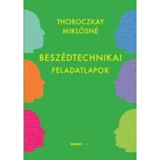 Thoroczkay Miklósné Beszédtechnikai feladatlapok tankönyv