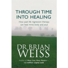  Through Time Into Healing – Brian Weiss idegen nyelvű könyv
