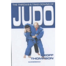  Throws and Takedowns of Judo – Geoff Thompson idegen nyelvű könyv