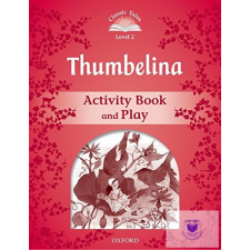  Thumbelina Activity Book &amp; Play - Classic Tales Second Edition Level 2 idegen nyelvű könyv