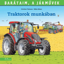 Tielmann, Christian Christian Tielmann - Barátaim, a járművek 14. - Traktorok munkában egyéb könyv
