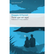  Tiene que ser aquí – MAGGIE O´FARRELL idegen nyelvű könyv