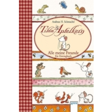  Tilda Apfelkern - Alle meine Freunde – Andreas H. Schmachtl idegen nyelvű könyv