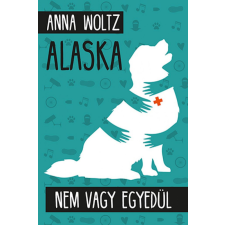 Tilos az Á Könyvek Anna Woltz - Alaska gyermek- és ifjúsági könyv