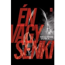 Tilos az Á Könyvek Mészáros Dorka: Én vagy senki regény
