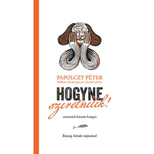 Tilos az Á Könyvek Papolczy Péter: Hogyne szeretnélek! irodalom