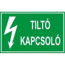  Tiltó kapcsoló! - öntapadó,90*60mm információs tábla, állvány
