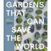 Timber Press (OR) Gardens That Can Save the World | DELAMAIN LOTTIE