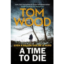  Time to Die – Tom Wood idegen nyelvű könyv