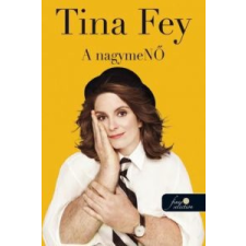 Tina Fey A nagymeNŐ irodalom