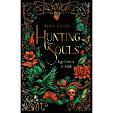 Tina Köpke - Hunting Souls - Egybeforrt lelkünk gyermek- és ifjúsági könyv
