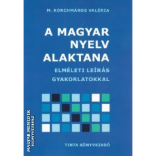 Tinta A magyar nyelv alaktana - M. Korchmáros Valéria egyéb könyv