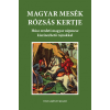 Tinta Könyvkiadó Magyar mesék rózsás kertje