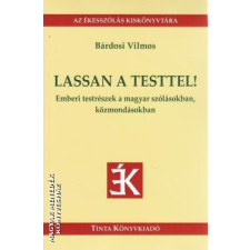 Tinta Lassan a testtel! - Bárdosi Vilmos egyéb könyv