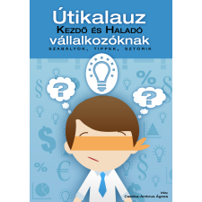 Tisza Office Útikalauz kezdő és haladó vállalkozóknak gazdaság, üzlet