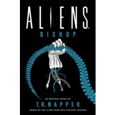 Titan Books Aliens: Bishop | T. R. Napper egyéb könyv