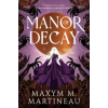 Titan Books Manor of Decay – Maxym M. Martineau (Puha kötésű)