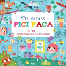  - TÍZ SZÍNES PICI PACA - 65 ÖTLET, HOGYAN KÉSZÍTS KÉPET UJJFESTÉSSEL gyermek- és ifjúsági könyv