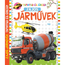 TKK Kereskedelmi Kft. - Zajos jármúvek - Tapintsd és érezd gyermek- és ifjúsági könyv