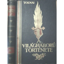 Tolnai Nyomdai Műintézet A világháború története III. antikvárium - használt könyv