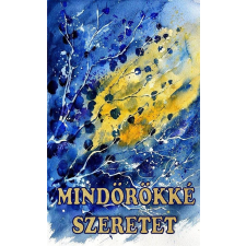 Tolsztoj Lev Nyikolajevics - MINDÖRÖKKÉ SZERETET irodalom