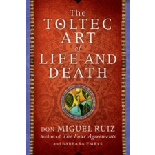 Toltec Art of Life and Death – Don Miguel Ruiz idegen nyelvű könyv