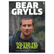 Töltsd fel az agyad! - Mentális állóképesség-fejlesztés egyszerűen életmód, egészség
