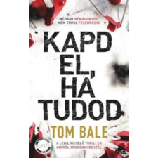 Tom Bale BALE, TOM - KAPD EL, HA TUDOD irodalom