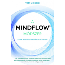 Tom Mögele A MINDFLOW Módszer (BK24-206045) társadalom- és humántudomány
