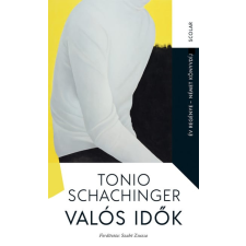 Tonio Schachinger - Valós idők regény