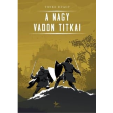 Tonke Dragt - A Nagy Vadon titkai egyéb könyv