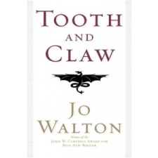  Tooth and Claw – Jo Walton idegen nyelvű könyv