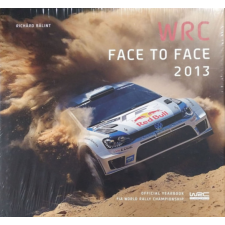 TOP SPEED PHOTO AGENCY KFT. WRC Face To Face 2013 - Richárd Bálint, Bálint Richárd antikvárium - használt könyv