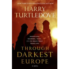 Tor Books Through Darkest Europe | Harry Turtledove egyéb könyv