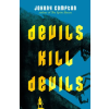 Tor Publishing Group Devils Kill Devils | COMPTON JOHNNY