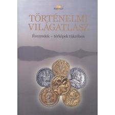 Történelmi világatlasz /Évezredek - térképek tükrében történelem