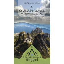 Tortoma Kiadó A Csukás-hegység turistakalauza utazás