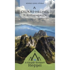 Tortoma Kiadó A Csukás-hegység turistakalauza utazás