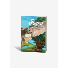 Totelbooks Sara harmadik könyve - Az ezerszavú beszélő bagoly életmód, egészség
