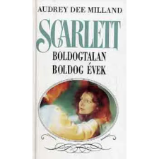 Totem Plusz Könyvkiadó Scarlett: Boldogtalan boldog évek antikvárium - használt könyv