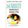 Totem Plusz Könyvkiadó Scarlett: Boldogtalan boldog évek