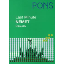 Tóth Ákos PONS LAST MINUTE ÚTISZÓTÁR - NÉMET utazás