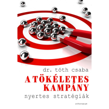 Tóth Csaba - A tökéletes kampány egyéb könyv