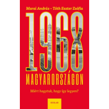 Tóth Eszter Zsófia, Murai András 1968 Magyarországon – Miért hagytuk, hogy így legyen? tankönyv