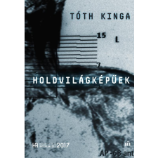 Tóth Kinga TÓTH KINGA - HOLDVILÁGKÉPÛEK - ÜKH 2017 ajándékkönyv