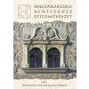 Tóth Könyvkereskedés Magyarországi reneszánsz építőművészet