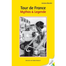  Tour de France. Mythos & Legende – Antoine Blondin,Stefan Rodecurt idegen nyelvű könyv
