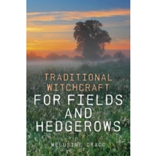  Traditional Witchcraft for Fields and Hedgerows – Melusine Draco idegen nyelvű könyv