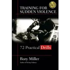  Training for Sudden Violence: 72 Practice Drills idegen nyelvű könyv