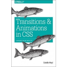  Transitions and Animations in CSS – Estelle Weyl idegen nyelvű könyv